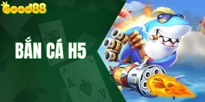 Bắn Cá H5
