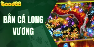 Bắn Cá Long Vương