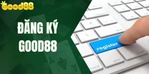 Đăng Ký GOOD88