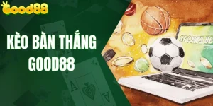 Kèo Bàn Thắng