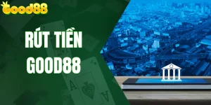 Rút Tiền GOOD88